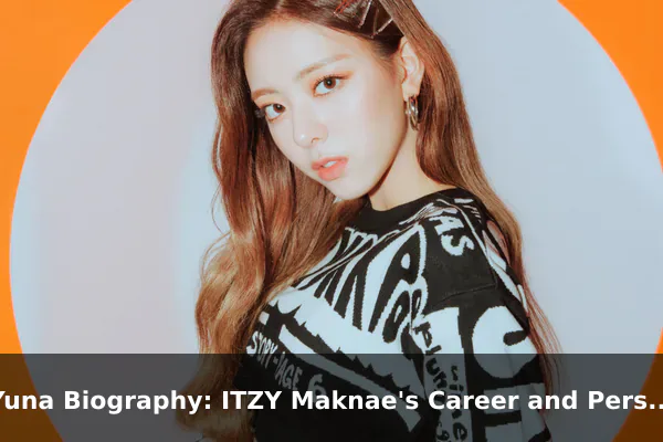 Yuna Biography: ITZY Maknae's Career and Personal Story