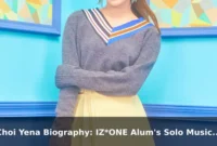 Choi Yena Biography: IZ*ONE Alum's Solo Music Journey