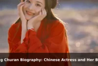 Wang Churan Biography: Chinese Actress and Her Best Roles